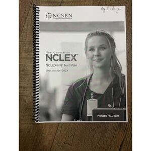 NCSBN Next Generation NCLEX-PN Test Plan Effective April 2023 Printed Fall 2024